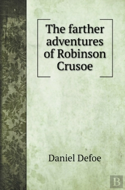 Bertrand.pt - The Farther Adventures Of Robinson Crusoe