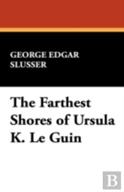 The Farthest Shores Of Ursula K. Le Guin