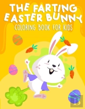 The Farting Easter Bunny Coloring Book For Kids
