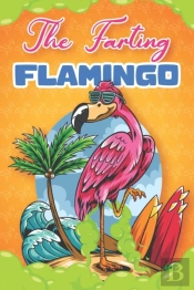 The Farting Flamingo