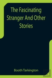The Fascinating Stranger And Other Stori