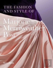 The Fashion And Style Of Marjorie Merriweather Post
