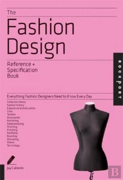 Bertrand.pt - The Fashion Design Reference & Specification Book: Everything Fashion Designers Need To Know Everyda