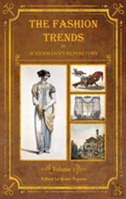 Bertrand.pt - The Fashion Trends Of Ackermann'S Repository Of Arts, Literature, Commerce, Etc.
