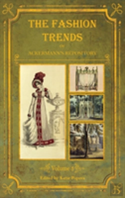 Bertrand.pt - The Fashion Trends Of Ackermann'S Repository Of Arts, Literature, Commerce, Etc.