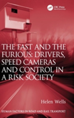 Bertrand.pt - The Fast And The Furious: Drivers, Speed Cameras And Control In A Risk Society