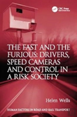 Bertrand.pt - The Fast And The Furious: Drivers, Speed Cameras And Control In A Risk Society