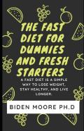 The Fast Diet For Dummies And Fresh Starters