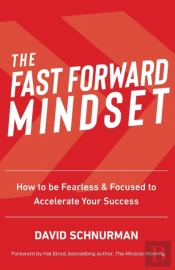 The Fast Forward Mindset