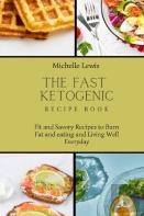 The Fast Ketogenic Diet Recipe Book
