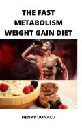 The Fast Metabolism Weight Gain Diet