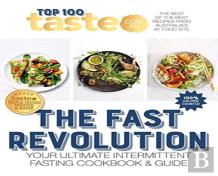 The Fast Revolution: 100 Top-Rated Recipes For Intermittent Fasting From Australia'S #1 Food Site