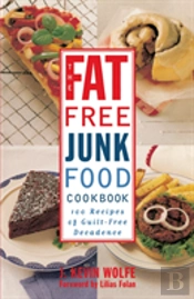 The Fat-Free Junkfood Cookbook