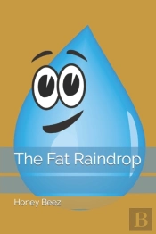 The Fat Raindrop