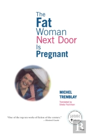 The Fat Woman Next Door Is Pregnant