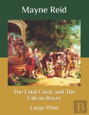 The Fatal Cord, And The Falcon Rover