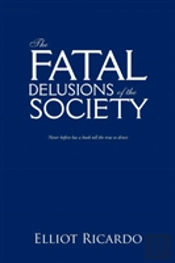 The Fatal Delusions Of The Society