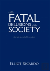 The Fatal Delusions Of The Society