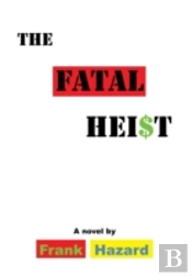 The Fatal Heist