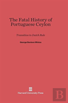 The Fatal History Of Portuguese Ceylon