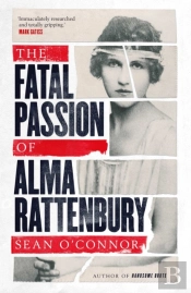 The Fatal Passion Of Alma Rattenbury