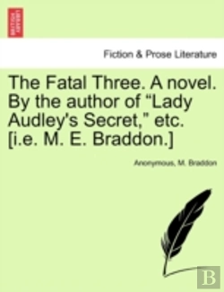 Bertrand.pt - The Fatal Three. A Novel. By The Author Of 