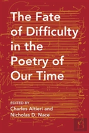 The Fate Of Difficulty In The Poetry Of Our Time