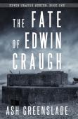 The Fate Of Edwin Craugh