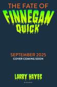 The Fate Of Finnegan Quick