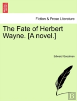 Bertrand.pt - The Fate Of Herbert Wayne. (A Novel.)
