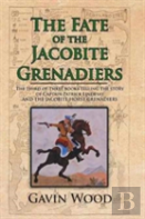 The Fate Of The Jacobite Grenadiers