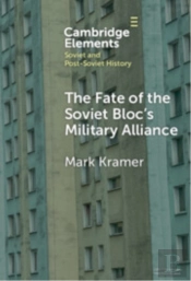 The Fate Of The Soviet Bloc'S Military Alliance