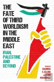 The Fate Of Third Worldism In The Middle East