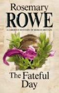 The Fateful Day: A Mystery Set In Roman Britain