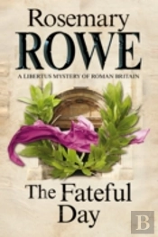 The Fateful Day: A Mystery Set In Roman Britain
