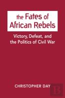 The Fates Of African Rebels