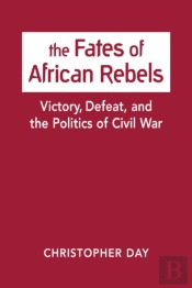 The Fates Of African Rebels