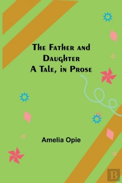 Bertrand.pt - The Father And Daughter A Tale, In Prose