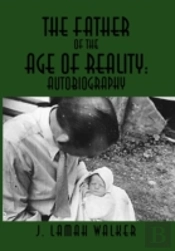 The Father Of The Age Of Reality