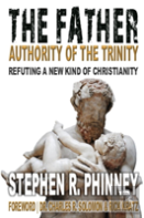The Father - Refuting A New Kind Of Christianity