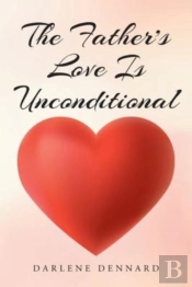 The Father'S Love Is Unconditional