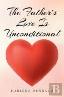 The Father'S Love Is Unconditional