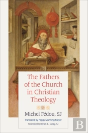 The Fathers Of The Church In Christian Theology