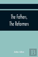The Fathers, The Reformers, And The Public Formularies Of The Church Of England, In Harmony With Calvin, And Against The Bishop Of Lincoln