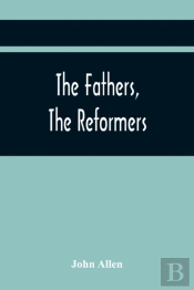 The Fathers, The Reformers, And The Public Formularies Of The Church Of England, In Harmony With Calvin, And Against The Bishop Of Lincoln