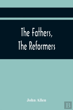 Bertrand.pt - The Fathers, The Reformers, And The Public Formularies Of The Church Of England, In Harmony With Calvin, And Against The Bishop Of Lincoln