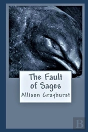 The Fault Of Sages: The Poetry Of Alliso