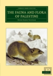 The Fauna And Flora Of Palestine