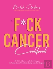 The F*Ck Cancer Cookbook