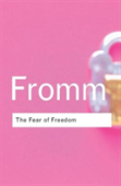 The Fear Of Freedom